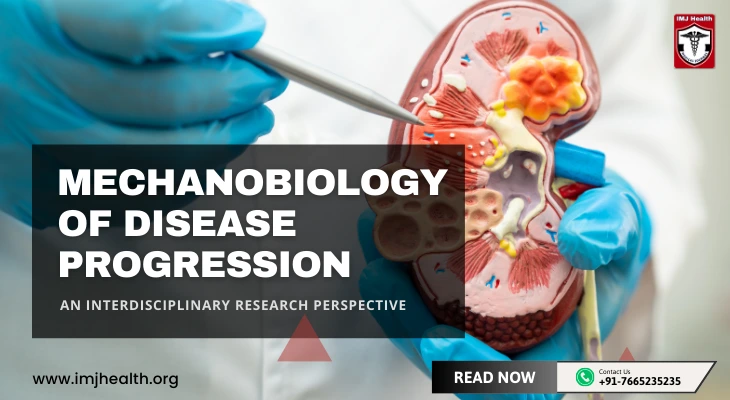 Mechanobiology of Disease Progression: An Interdisciplinary Research Perspective