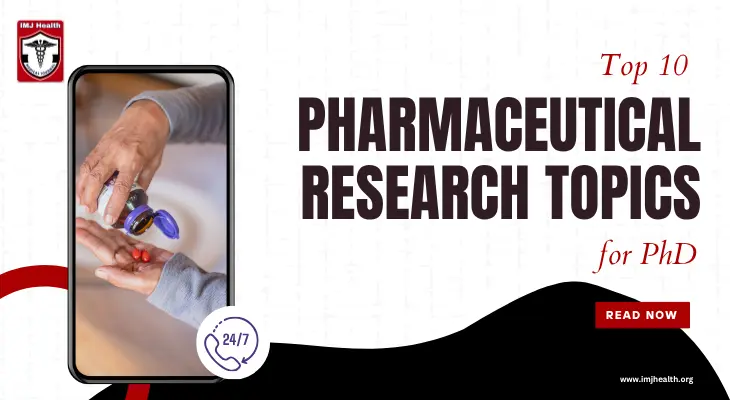 Top 10 Pharmaceutical Research Topics for PhD