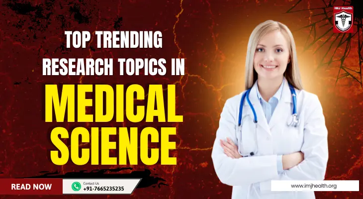 Top Trending Research Topics in Medical Science