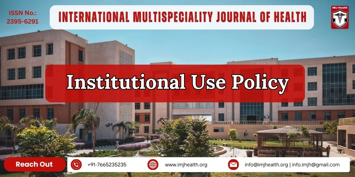 Institutional Use Policy for International Medical Journal of Health