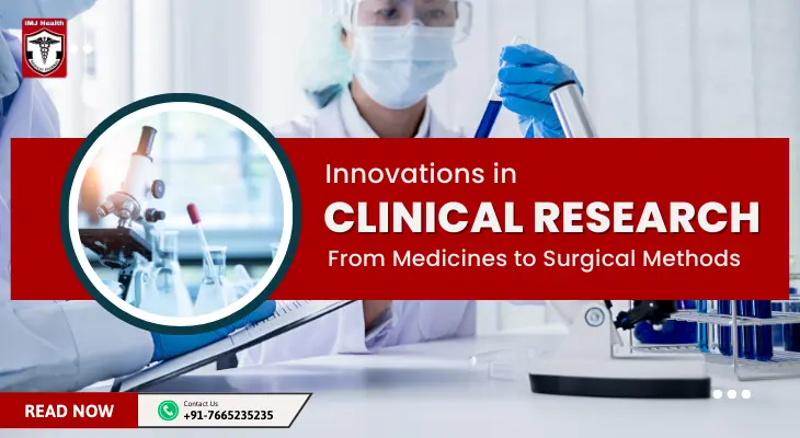 Innovations in Clinical Research: From Medicines to Surgical Methods