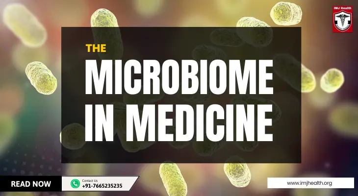 The Microbiome in Medicine: Breaking New Ground for Human Health
