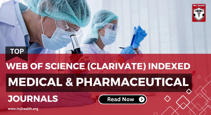 Top Web of Science (Clarivate) Indexed Medical and Pharmaceutical Journals